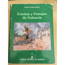 ERMITAS Y PAISAJES DE VALENCIA. TOMO II. LUIS B. LLUCH GARÍN. AÑO 1980.