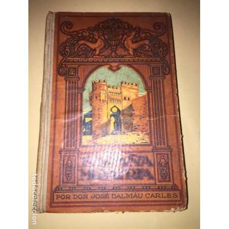 ESPAÑA MI PATRIA. DON JOSE DÁLMAU CARLES. LaaibroAÑO 1928.