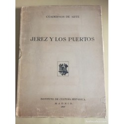 JEREZ DE LA FRONTERA.JEREZ Y LOS PUERTOS. CUADERNO DE ARTE II. INSTITUTO DE CULTURA HISPÁNICA. 1947