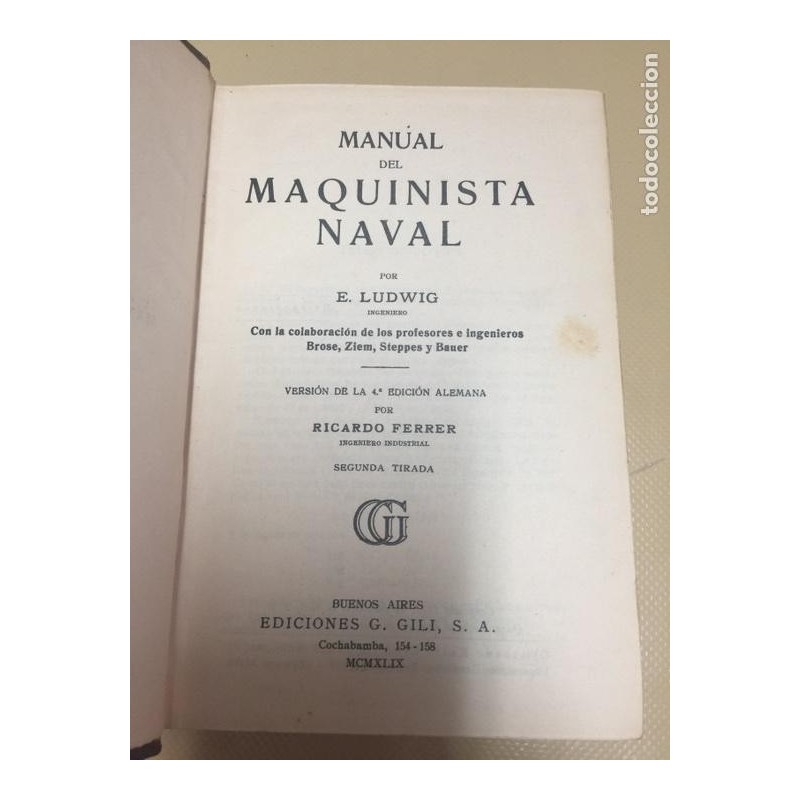 MANUAL DEL MAQUINISTA NAVAL- E. LUDWIG-AÑO 1949.