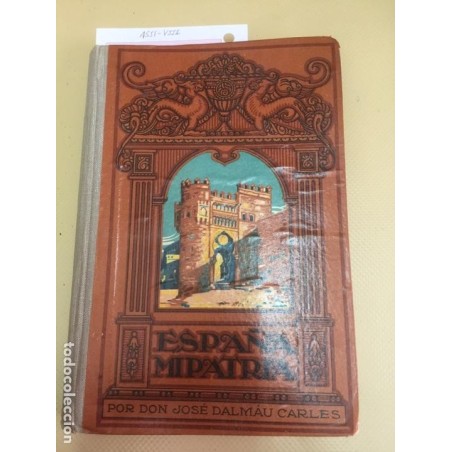 ESPAÑA MI PATRIA. DON JOSÉ DALMAU CARLES. LIBRO QUINTO. AÑO 1930
