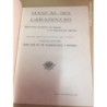 MANUAL DEL CARABINERO. MANUAL DE LAS OBLIGACIONES ADMINISTRATIVAS DEL PERSONAL DEL MISMO. AÑO 1925.