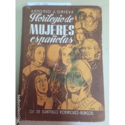FLORILEGIO DE MUJERES ESPAÑOLAS. ANTONIO J. ONIEVA. AÑO 1958.