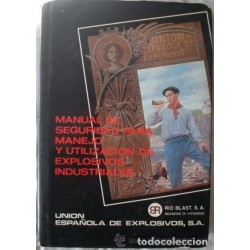 MANUAL DE SEGURIDAD PARA MANEJO Y UTILIZACIÓN DE EXPLOSIVOS INDUSTRIALES. AÑO 1981.