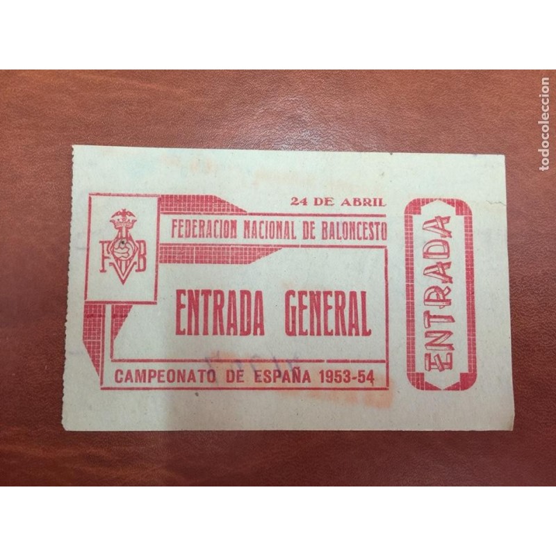CAMPEONATO DE ESPAÑA. FEDERACIÓN NACIONAL DE BALONCESTO. ENTRADA. AÑO 1953-1954.