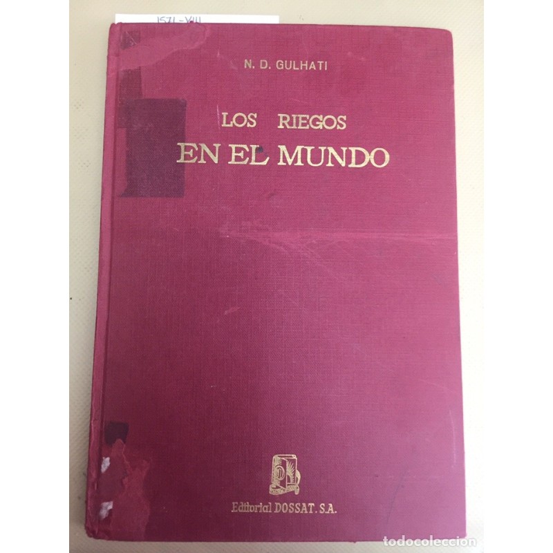 LOS RIEGOS EN EL MUNDO-N.D. GULHATI. AÑO 1960. LOS RIEGOS EN EL MUNDO-N.D. GULHATI. AÑO 1960.
