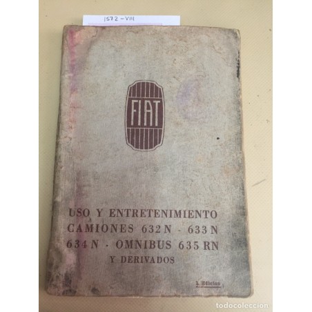 FIAT. USO Y ENTRENIMIENTO CAMIONES 632N-633N-634N-OMNIBUS 635 RN Y DERIVADOS. 1ª EDICION. AÑO 1935.