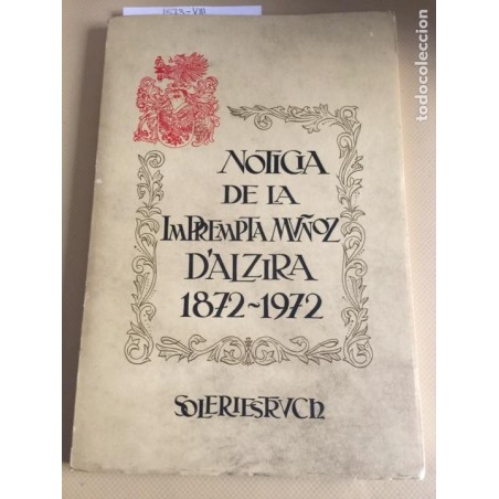 NOTICIA DE LA IMPREMPTA MUÑOZ D´ALZIRA 1872-1972