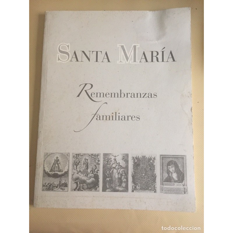 SANTA MARIA REMEMBRANZAS FAMILIARES. SUECA. AÑO 2009.