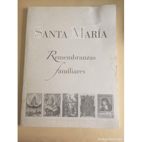 SANTA MARIA REMEMBRANZAS FAMILIARES. SUECA. AÑO 2009.
