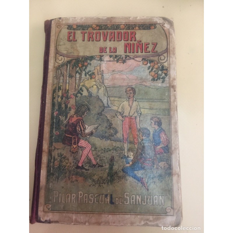 EL TROVADOR DE LA NIÑEZ. PILAR PASCUAL DE SAN JUAN. 18ª EDICION. AÑO 1912
