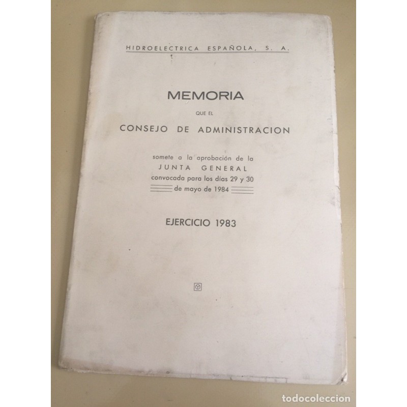 HIDROELECTRICA ESPAÑOLA. MEMORIA CONSEJO DE ADMINISTRACIÓN JUNTA GENERAL. AÑO 1983.