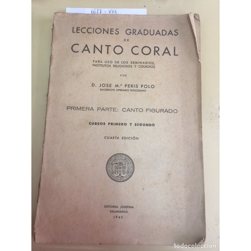 LECCIONES GRADUADAS DE CANTO CORAL. PRIMERO Y SEGUNDO CURSO. 4 EDICIÓN.AÑO 1942. LECCIONES GRADUADAS DE CANTO CORAL. PRIMERO Y SEGUNDO CURSO. 4 EDICIÓN.AÑO 1942.