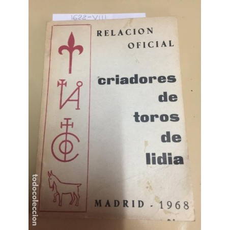 TOROS DE LIDIA-SINDICATO NACIONAL DE GANADERIA-RELACIÓN OFICIAL DE CRIADEROS-MARCAS GANADEROS-1968
