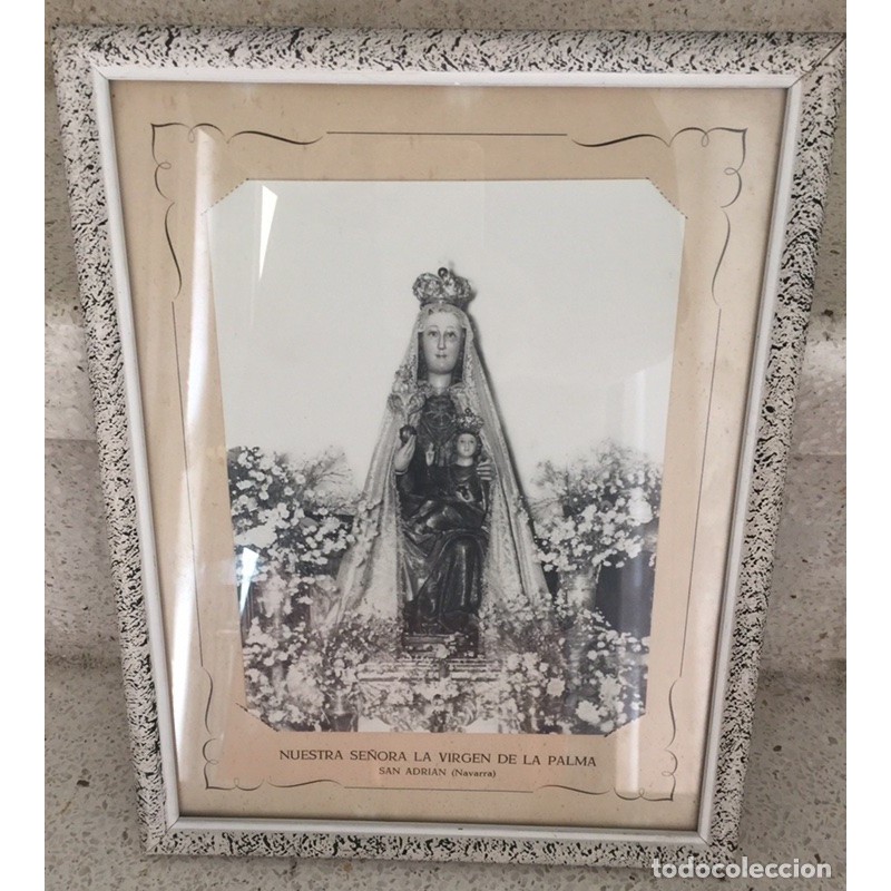 NAVARRA. SAN ADRIAN. NUESTRA SEÑORA VIRGEN DE LA PALMA. FOTOGRAFÍA ORIGINAL. ENMARCADA. AÑOS 60.