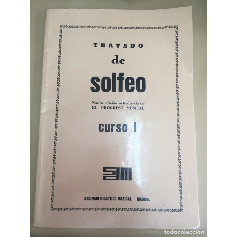 TRATADO SE SOLFEO. CURSO 1º. NUEVA EDICIÓN ACTUALIZADA DE EL PROGRESO MUSICAL.AÑO 1972.