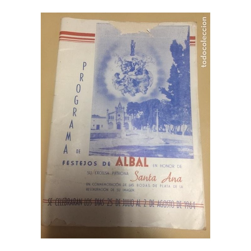 ALBAL PROGRAMA DE FESTEJOS HONOR A SU PATRONA SANTA ANA. BODAS DE PLATA RESTAURACIÓN DE IMAGEN.1964