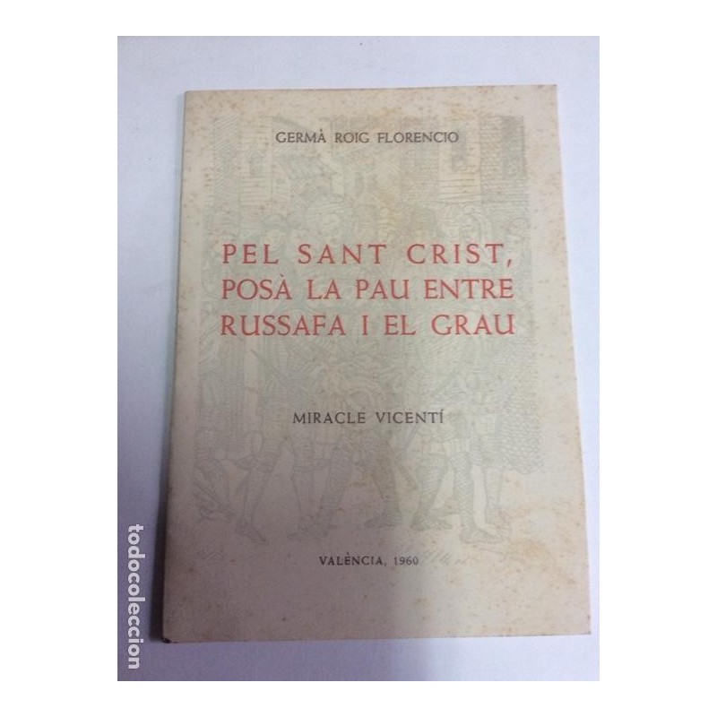 PEL SANT CRIST, POSA LA PAU ENTRE RUSSAFA I EL GRAU. GERMA ROIG FLORENCIO.AÑO 1960