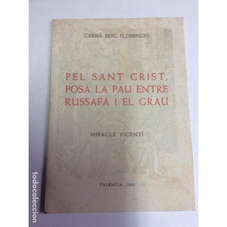 PEL SANT CRIST, POSA LA PAU ENTRE RUSSAFA I EL GRAU. GERMA ROIG FLORENCIO.AÑO 1960