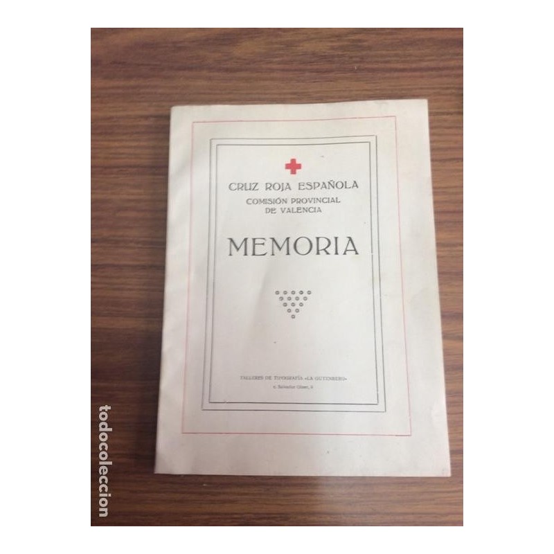 CRUZ ROJA ESPAÑOLA. VALENCIA. MEMORIA. COMISIÓN PROVINCIAL DE VALENCIA. AÑO 1920 CRUZ ROJA ESPAÑOLA. VALENCIA. MEMORIA. COMISIÓN PROVINCIAL DE VALENCIA. AÑO 1920