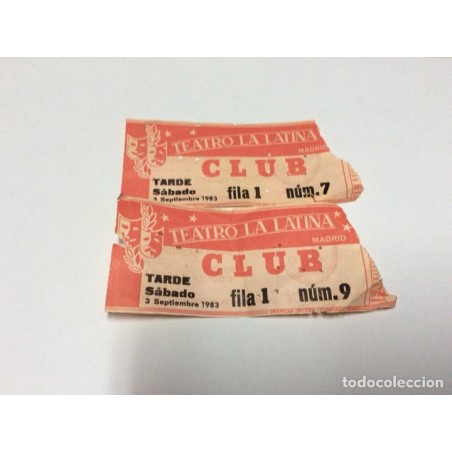 TEATRO LA LATINA. CLUB. MADRID. 3 SEPTIEMBRE 1983. 2 ENTRADAS.