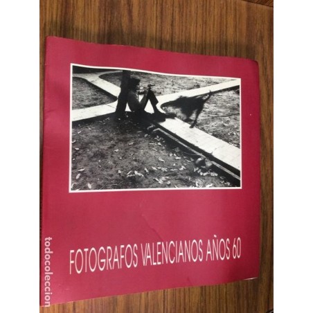 FOTÓGRAFOS VALENCIANOS AÑOS 60.AÑO 1992.