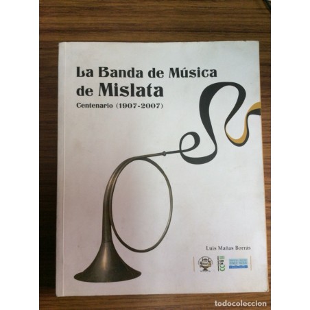 LA BANDA DE MÚSICA DE VALENCIA CENTENARIO 1907-2007.