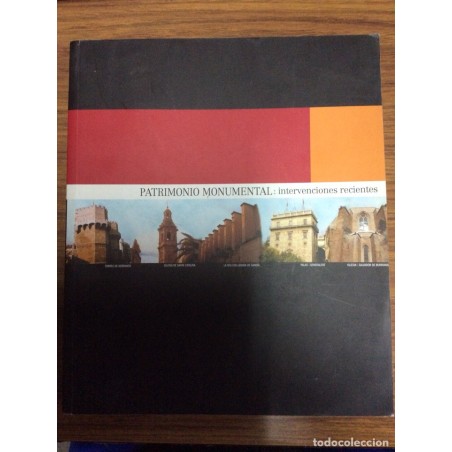 PATRIMONIO MONUMENTAL: INTERVENCIONES RECIENTES