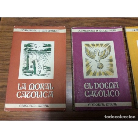 EL DOGMA CATOLICO LA VIDA SOBRENATURAL-LA MORAL CATÓLICA- ED MARFIL.