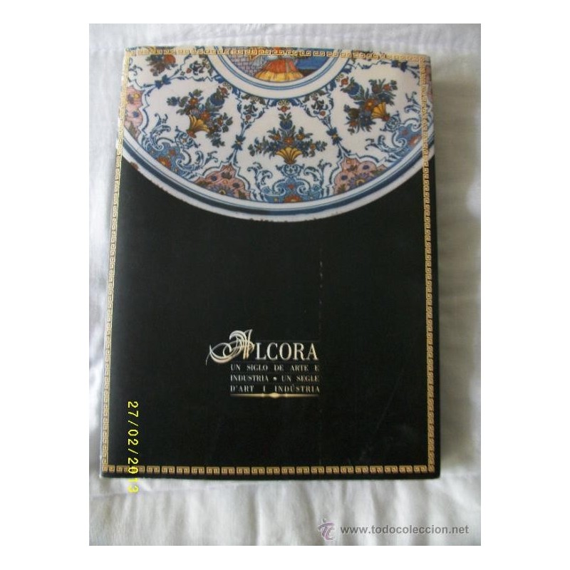 ALCORA UN SIGLO DE ARTE E INDUSTRIA-ALCORA UN SEGLE D´ART I INDÚSTRIA. 293 PAG