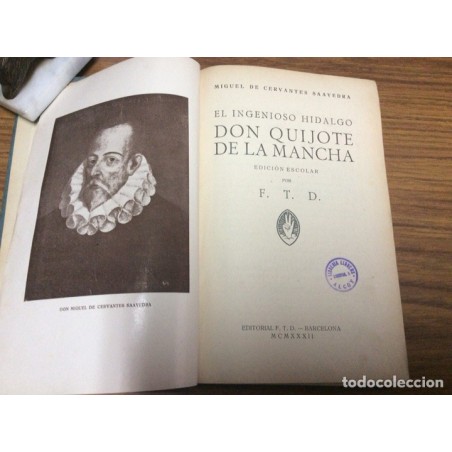 EL INGENIOSO HIDALGO DON QUIJOTE DE LA MANCHA. EDICIÓN ESCOLAR POR F. T. D. AÑO 1932.