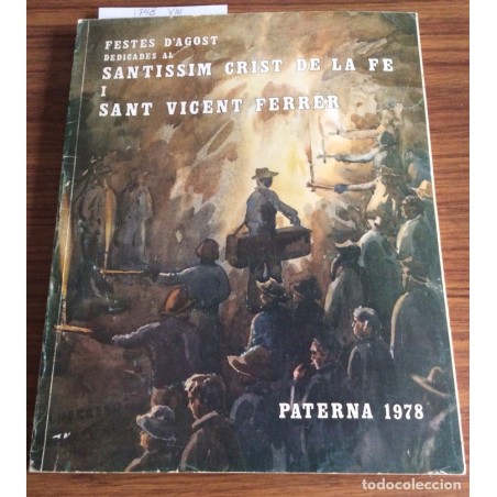 PATERNA.LIBRO FIESTAS DE AGOSTO DEDICADAS AL SANTÍSIMO CRISTO DE LA FE Y SAN VICENTE FERRER.AÑO 1978