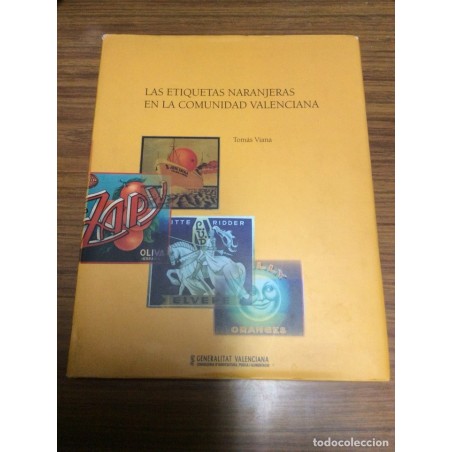LAS ETIQUETAS NARANJERAS EN LA COMUNIDAD VALENCIANA.TOMAS VIANA.AÑO 1999.