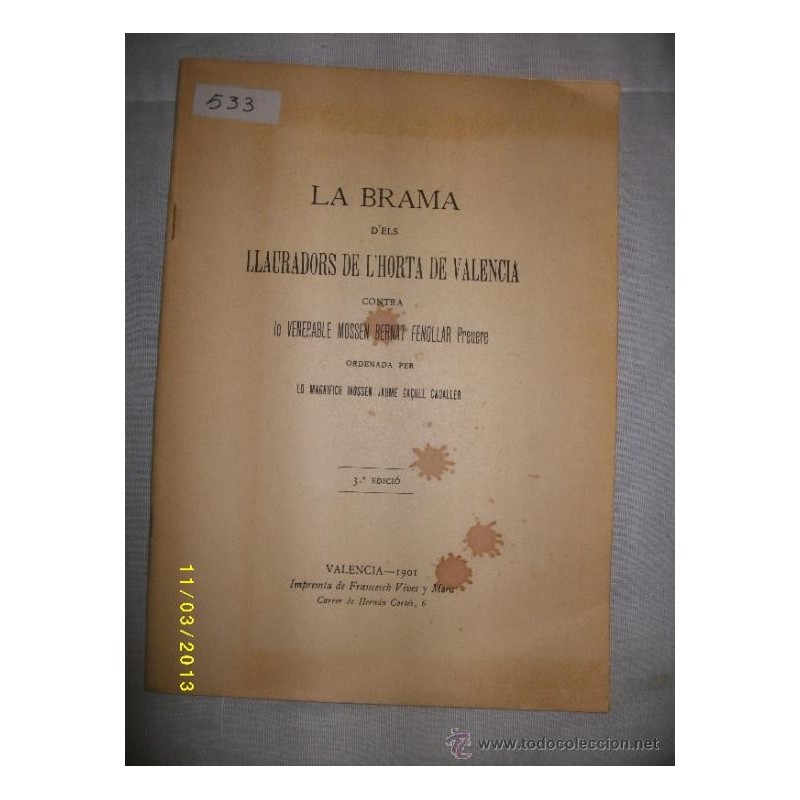 LA BRAMA D'ELS LLAURADORS DE L`HORTA DE VALENCIA CONTRA LO VENERABLE MOSSEN BERNAT FENOLLER