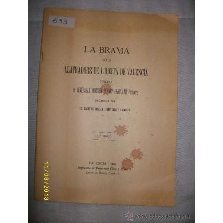 LA BRAMA D'ELS LLAURADORS DE L`HORTA DE VALENCIA CONTRA LO VENERABLE MOSSEN BERNAT FENOLLER
