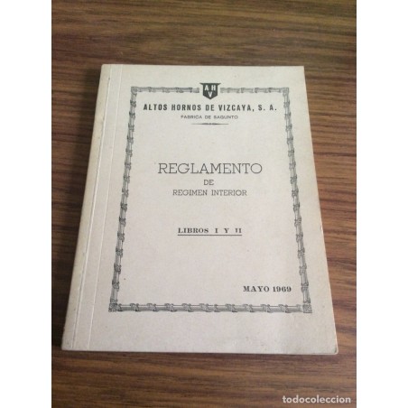 SAGUNTO.ALTOS HORNOS VIZCAYA. FÁBRICA DE SAGUNTO. REGLAMENTO DE RÉGIMEN INTERIOR.LIBROS I-II.1969.
