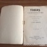 TOBÍAS O LA CURACIÓN DE UN CIEGO.EPISODIO DRAMÁTICO EN DOS ACTOS Y EN VERSO.AÑO 1908