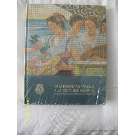 DE LA EXPOSICIÓN REGIONAL A LA COPA DE ÁMERICA: ECONOMÍA VALENCIANA EN EL SIGLO XX