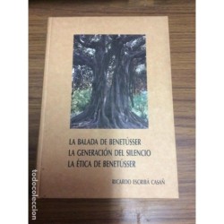 LA BALADA DE BENETÚSSER.LA GENERACIÓN DEL SILENCIO.LA ÉTICA DE BENETÚSSER.RICARDO ESCRIBÁ CASAÑ.1991